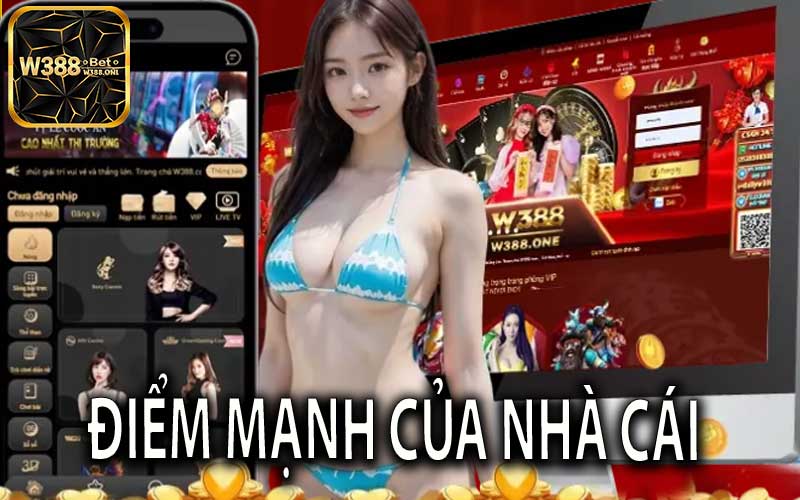 Điểm Mạnh Của Nhà Cái W388