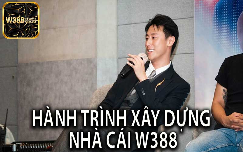 Hành Trình Xây Dựng Nhà Cái W388